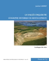 La vallée engloutie (Volume 2: catalogue des sites)