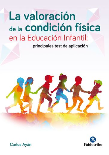 La valoración de la condición física en la educación infantil - Carlos Ayán