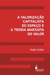 A valorização capitalista do espaço e a teoria marxista do valor