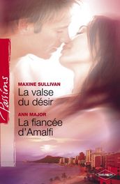 La valse du désir - La fiancée d Amalfi (Harlequin Passions)