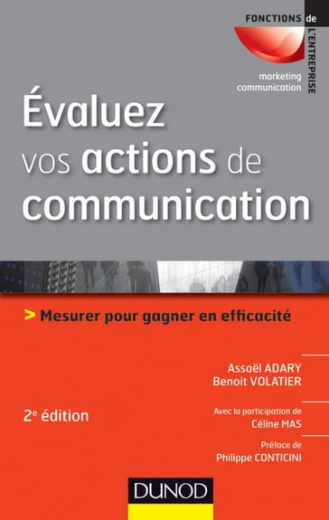 Évaluez vos actions de communication - 2e éd. - Assael Adary - Benoît Volatier - Céline Mas