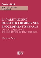 La valutazione dell iter criminis nel procedimento penale