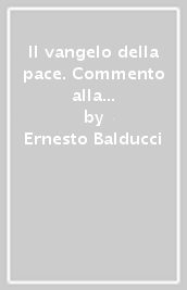 Il vangelo della pace. Commento alla liturgia della Parola. Anno A