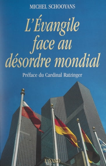 L'Évangile face au désordre mondial - Michel Schooyans