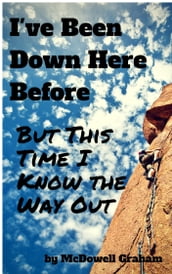 I ve Been Down Here Before, But This Time I Know the Way Out: Curing the No Way Out Syndrome