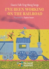 I ve Been Working On the Railroad