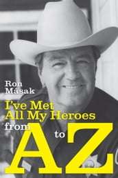 I ve Met All My Heroes from A to Z