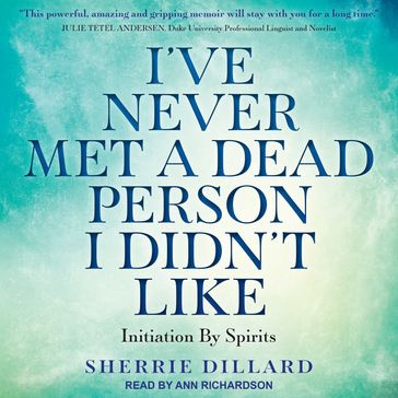 I've Never Met a Dead Person I Didn't Like - Sherrie Dillard