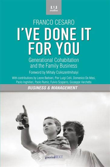 I've done it for you. Generational Cohabitation and the Family Business - Franco Cesaro