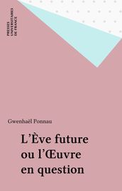 L Ève future ou l Œuvre en question