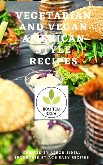 vegetarian and vegan american style recipes - Arron Sidell