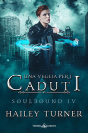 Una veglia per i caduti. Soulbound. 4.