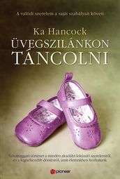 Üvegszilánkon táncolni