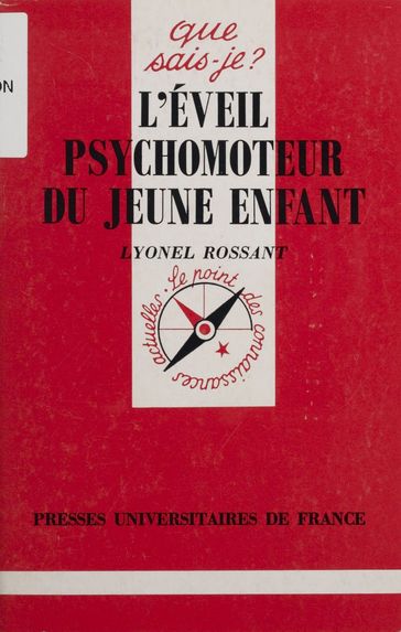 L'Éveil psychomoteur du jeune enfant - Lyonel Rossant