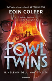 Il veleno dell immortalità. Fowl Twins