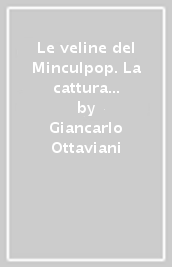 Le veline del Minculpop. La cattura del consenso