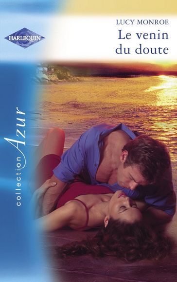 Le venin du doute (Harlequin Azur) - Lucy Monroe