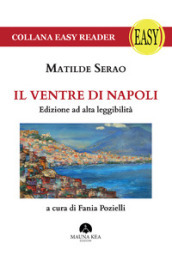 Il ventre di Napoli. Ediz. ad alta leggibilità