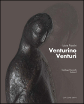 venturino Venturi. Catalogo generale. 1.