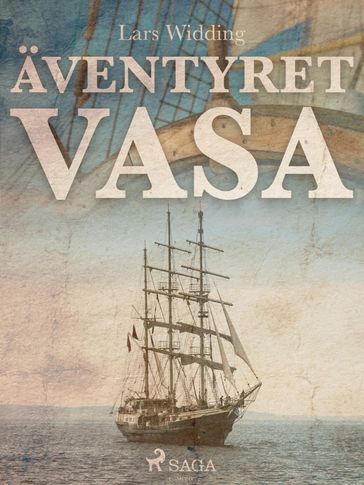 Äventyret Vasa - Lars Widdingl