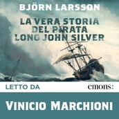 La vera storia del pirata Long John Silver