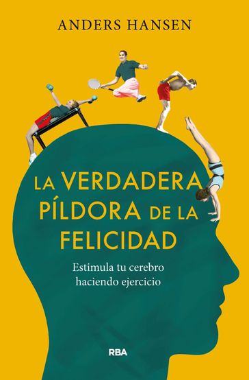 La verdadera píldora de la felicidad - Anders Hansen