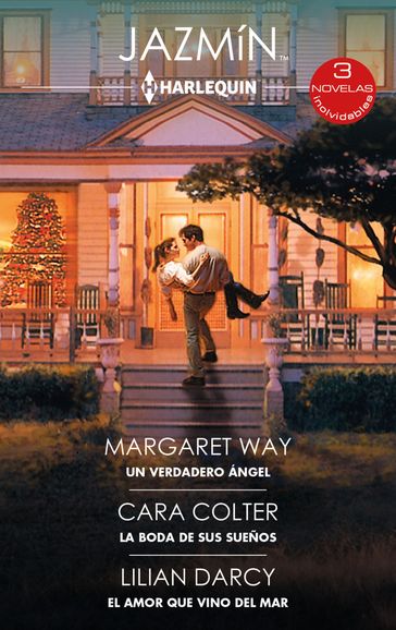 Un verdadero ángel - La boda de sus sueños - El amor que vino del mar - Margaret Way - Cara Colter - Lilian Darcy