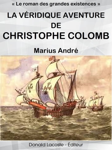 La véridique aventure de Christophe Colomb - Marius André