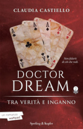 Tra verità e inganno. Doctor Dream. 2.