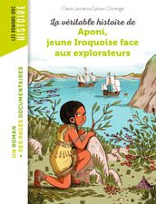 La véritable histoire d Aponi, petite Iroquoise face aux explorateurs