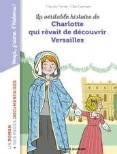 La véritable histoire de Charlotte à Versailles au temps de Molière