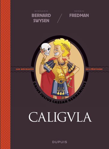 La véritable histoire vraie - tome 2 - Caligula - Bernard Swysen