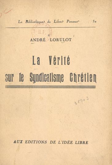 La vérité sur le syndicalisme chrétien - André Lorulot