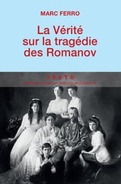 La vérité sur la tragédie des Romanov