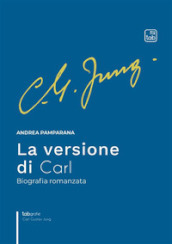 La versione di Carl. Biografia romanzata