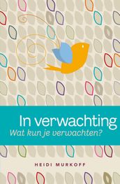 In verwachting; wat kun je verwachten?