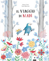 Il viaggio di Madì. Ediz. a colori