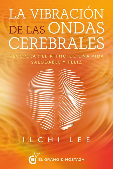 La vibración de las ondas cerebrales - Lee Ilchi