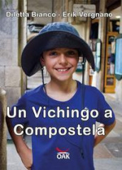 Un vichingo a Compostela. Ediz. a caratteri grandi