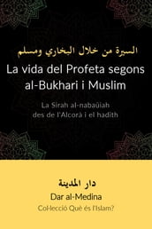 La vida del Profeta segons al-Bukhari i Muslim