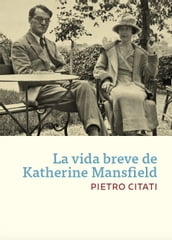 La vida breve de Katherine Mansfield