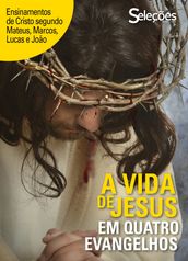 A vida de Jesus em quatro Evangelhos