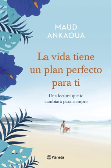 La vida tiene un plan perfecto para ti - Maud Ankaoua