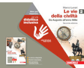 Le vie della civiltà. Idee per imparare. Per le Scuole superiori. Con espansione online. Vol. 2: Da Augusto all anno Mille