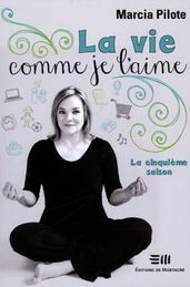 La vie comme je l aime - La cinquième saison