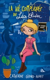 La vie compliquée de Léa Olivier tome 16: Bonne année!