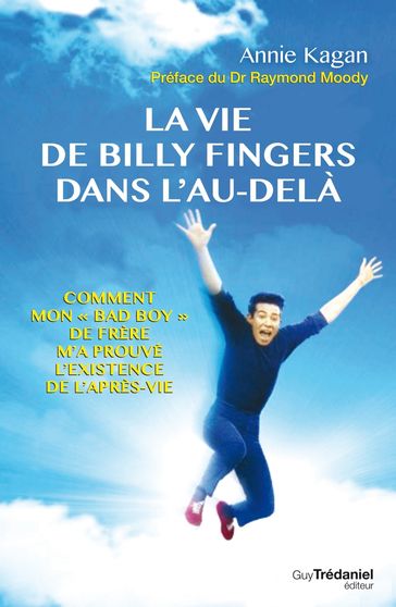 La vie de Billy Fingers dans l'au-delà - Annie Kagan - Raymond A. Jr. Moody