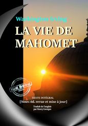 La vie de Mahomet Biographie intégrale et annotée du prophète et de ceux qui l ont suivi [nouv. éd. entièrement revue et corrigée].