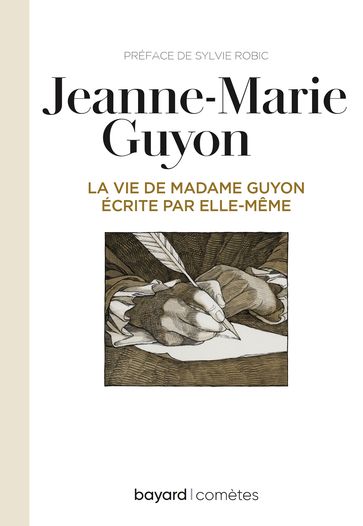 La vie de Mme Guyon écrite par elle-même - Sylvie Robic - Jeanne Guyon