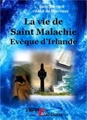 La vie de Saint Malachie Evêque d Irlande